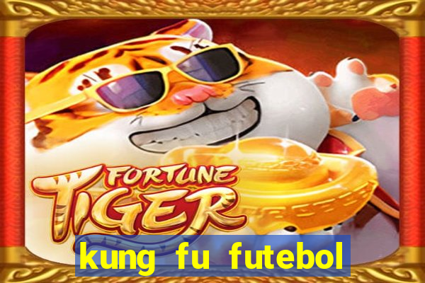 kung fu futebol clube download